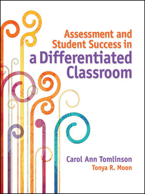 cover image of Assessment and Student Success in a Differentiated Classroom